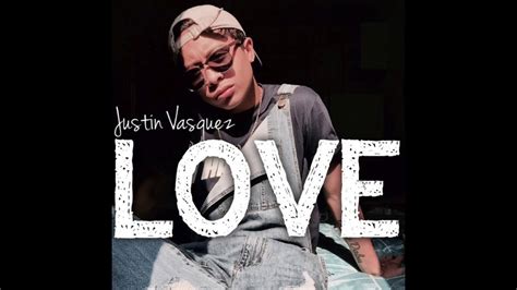 Love by Justin Vasquez (Official Audio) - YouTube