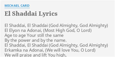 "EL SHADDAI" LYRICS by MICHAEL CARD: El Shaddai, El Shaddai...