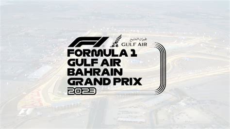 Everything to know about F1 Bahrain Grand Prix 2023