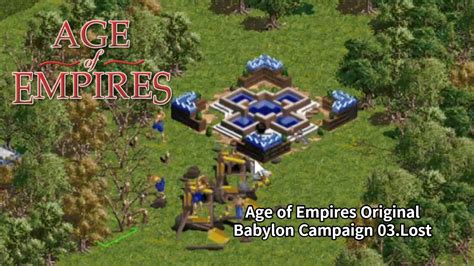 Age of Empires 1 Original : Babylon Campaign 03.Lost (Hardest) - YouTube