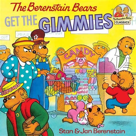 The Berenstain Bears Get the Gimmies (eBook) | Berenstain bears, Childrens books, The bear family