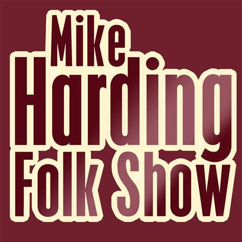 IMG_0452 – THE MIKE HARDING FOLK SHOW