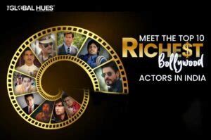 Meet The Top 10 Richest Bollywood Actors In India