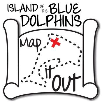 THE ISLAND OF THE BLUE DOLPHINS Map It Out Activity by Created for Learning