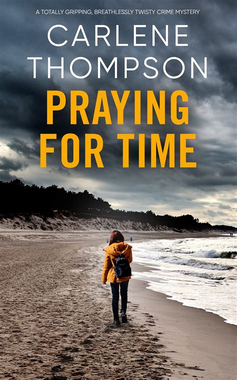 Praying for Time by Carlene Thompson | Goodreads