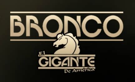 MeTro: Bronco ''El Gigante de América''