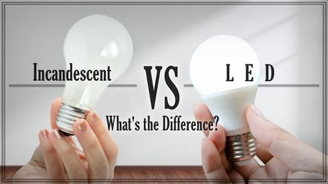 Incandescent Vs. LED - What's The Difference?