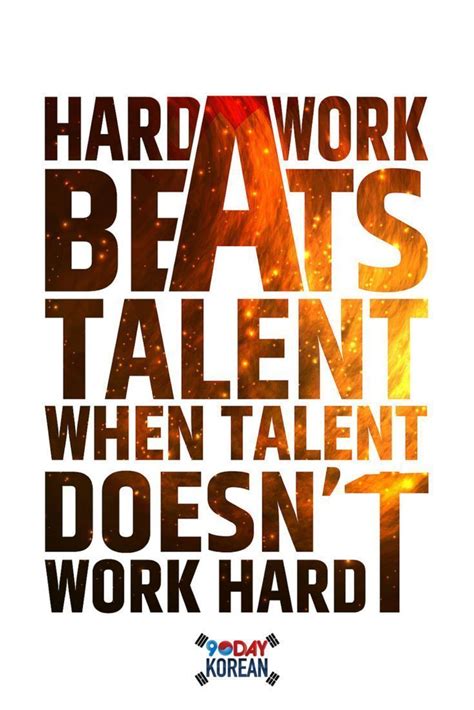 Hard work beats talent when talent doesn't work hard. #90DayKorean # ...