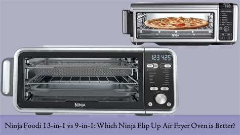 Ninja Foodi 13-in-1 Vs 9-in-1: Which Ninja Flip Up Air Fryer Oven is ...