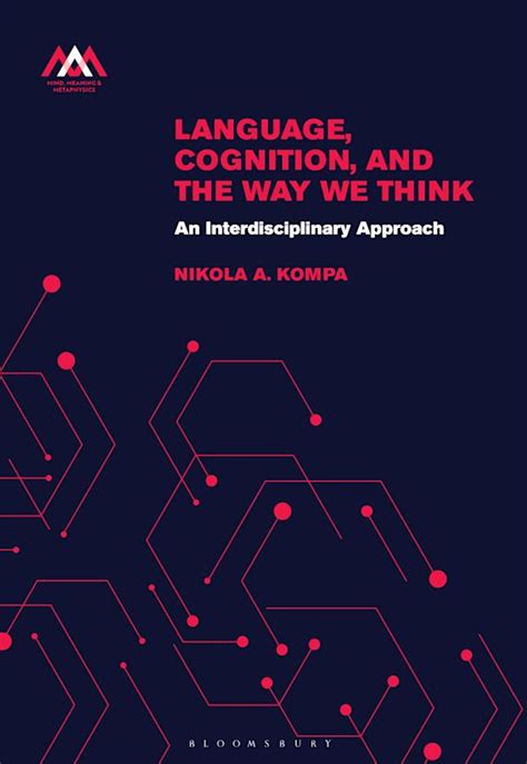 Language, Cognition and the Way We Think: An Interdisciplinary Approach ...