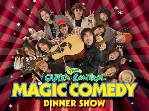 The Outta Control Magic Comedy Dinner Show