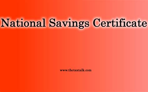 National Savings Certificate --- -- www.thetaxtal.com