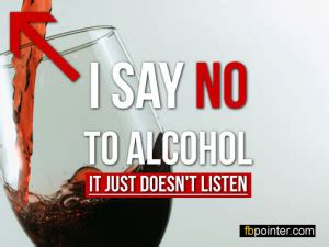 Say No To Alcohol Quotes. QuotesGram