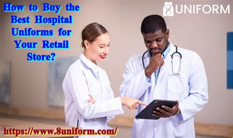 How to Buy the Best Hospital Uniforms for Your Retail Store?