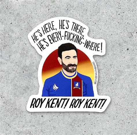 RePop Gifts | Roy Kent Is Everywhere Sticker