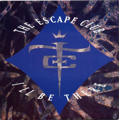 The Escape Club - I'll Be There (1991, Vinyl) | Discogs