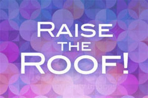 Raise the Roof! on Seattle: Get Tickets Now! | Theatermania - 305906