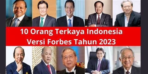 Ini Daftar Terbaru 10 Orang Terkaya Indonesia Tahun 2023 Versi Forbes - Klikers Indonesia