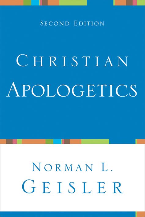 Christian Apologetics by Norman L. Geisler - Book - Read Online