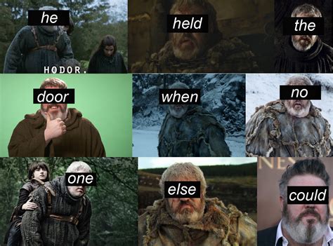 Hodor Hodoor | Hold The Door | Know Your Meme