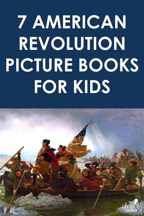 7 American Revolution Picture Books for Kids - The Clever Teacher