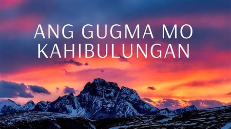 Ang Gugma MO Kahibulungan Lyrics /Cebuano Praise And Worship Songs ...