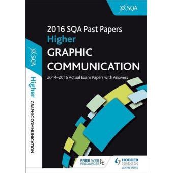 Higher Graphic Communication 2016-17 SQA Past Papers with Answer (Sqa Past Papers With Answers ...