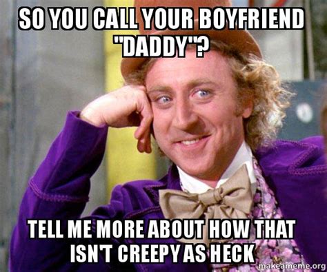 Creepy Boyfriend Meme