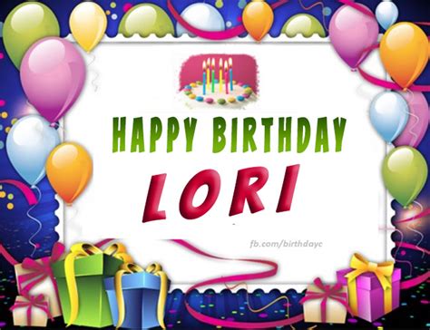 Happy Birthday LORI images | Birthday Greeting | birthday.kim