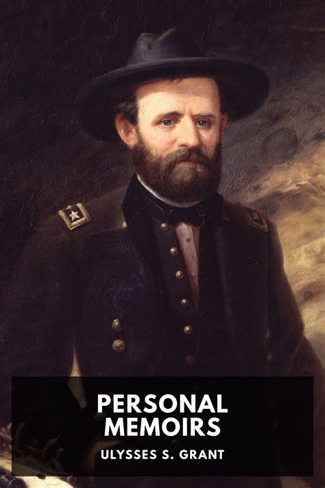 Personal Memoirs of Ulysses S. Grant, by Ulysses S. Grant - Free ebook download - Standard ...