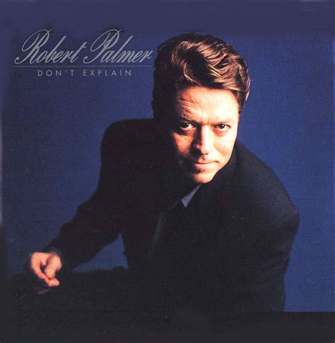 Robert Palmer - Don't Explain (1990, CD) | Discogs