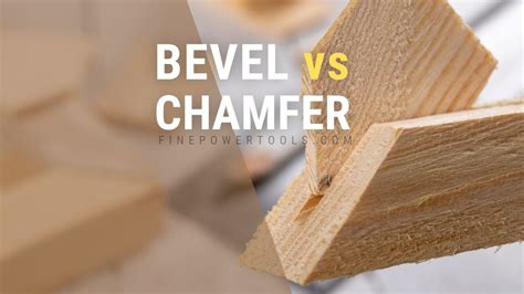 Bevel vs Chamfer: Difference Between the Edges Demystified.