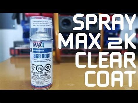 SprayMax 2k Clear Coat Review | Clear coat, Clear, Coat