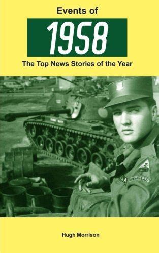 Events of 1958: the top news stories of the year by Hugh ... https://www.amazon.com/dp ...