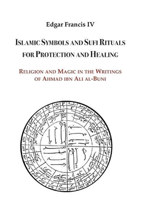 Islamic Symbols and Sufi Rituals for Protection and Healing: Religion ...