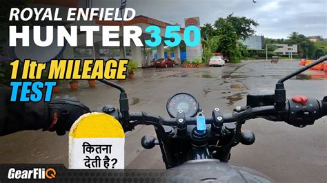 Royal Enfield Hunter 350 - Genuine Mileage Test | GearFliQ - YouTube