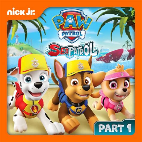 PAW Patrol, Sea Patrol, Pt. 1 on iTunes