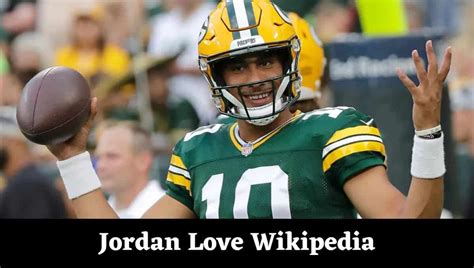 Jordan Love Wikipedia, Wiki, Stats, Drafts, Age