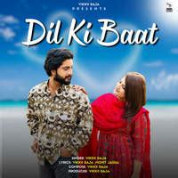 Dil Ki Baat Song Download: Play & Listen Dil Ki Baat Haryanvi MP3 Song by by Vikkii Raja @Gaana