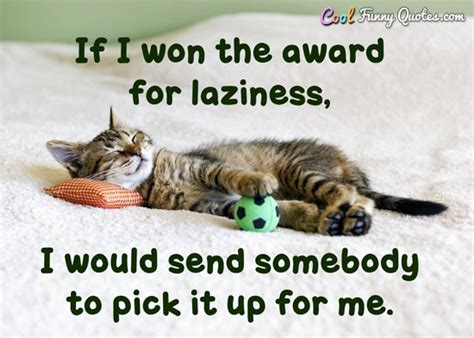 Funny Lazy Quotes - Cool Funny Quotes