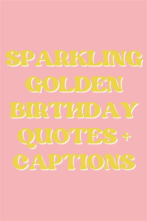 Sparkling Golden Birthday Quotes + Captions - Darling Quote | Birthday ...