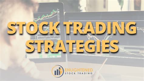 STOCK TRADING STRATEGIES | Enlightened Stock Trading