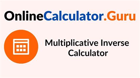 Multiplicative Inverse Calculator that find out reciprocal of -1/11 ie ...