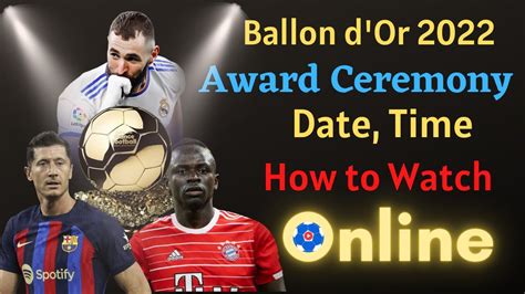 How to Watch Ballon d'Or 2022 Award Ceremony Online Live Stream | Ballon Dor Date, Indian Time ...