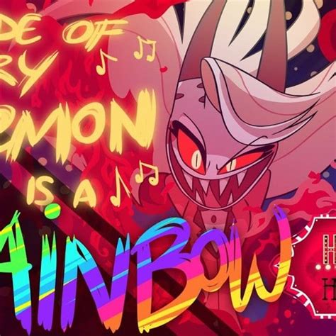 Stream Inside Of Every Demon Is A Rainbow - Hazbin Hotel by ...