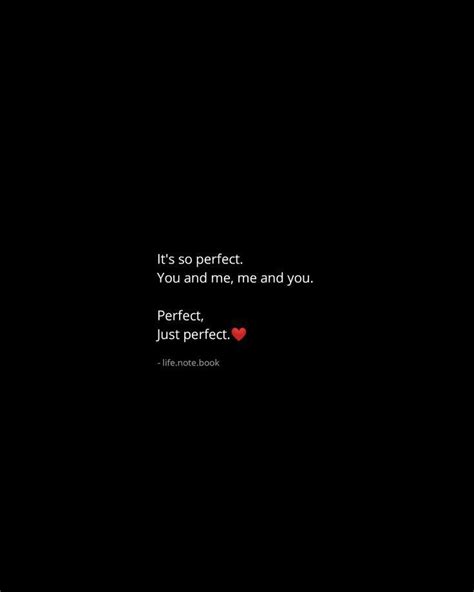 a black background with the words it's so perfect you and me, and you ...