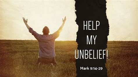 Mark 9:14-29, Help My Unbelief! – West Palm Beach church of Christ