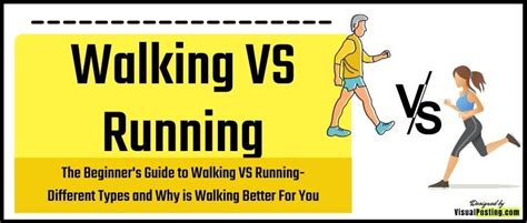 The Beginner's Guide to Walking VS Running: Different Types and Why is Walking B - General