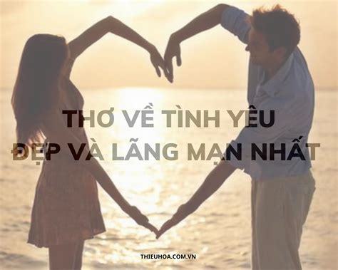 Những tệp bài thơ hay về tình yêu đôi lứa đẹp, lãng mạn nhất