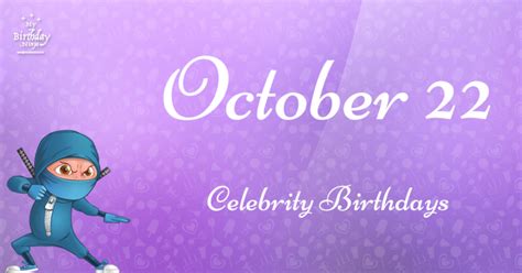 Who Shares My Birthday? Oct 22 Celebrity Birthdays No One Tells You About